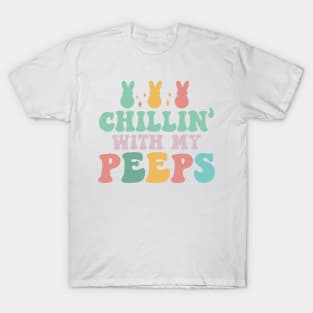 Chillin with my peeps T-Shirt